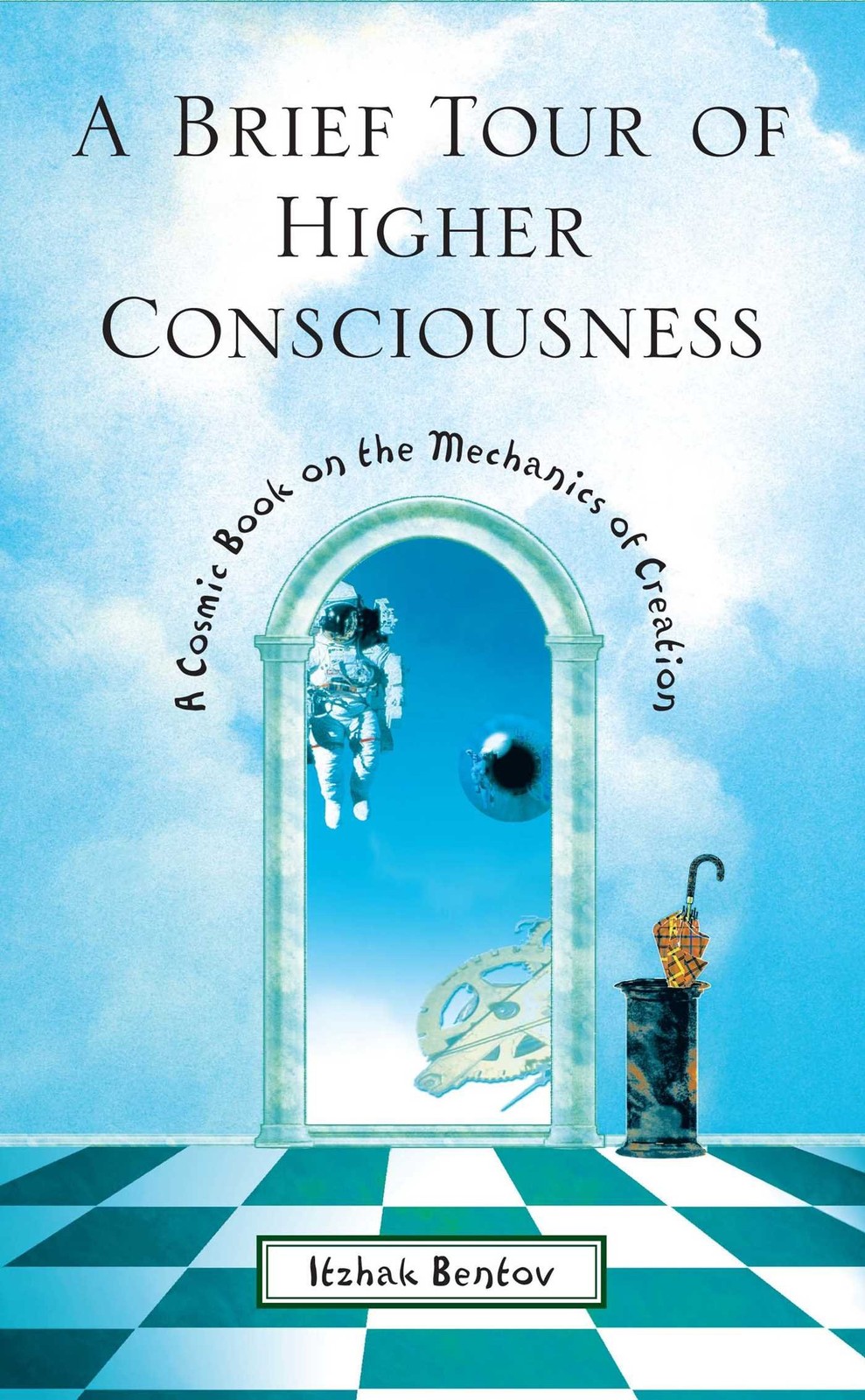 A Brief Tour of Higher Consciousness: A Cosmic Book on the Mec…