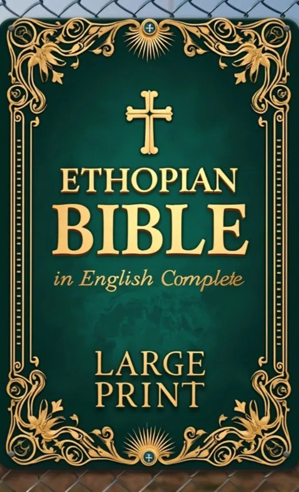 Ethiopian Bible in English Complete LARGE PRINT the Definitive Collection of Al,
