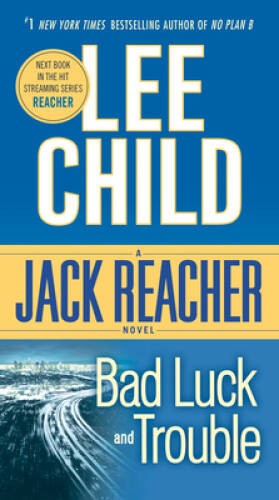 Bad Luck and Trouble (Jack Reacher) – Mass Market Paperback – ACCEPTABLE