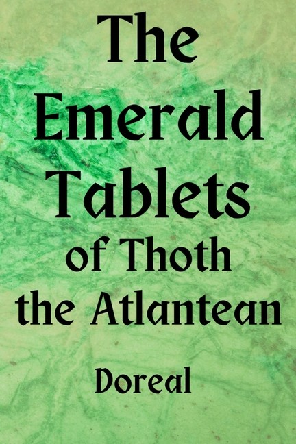 The Emerald Tablets Of Thoth The Atlantean