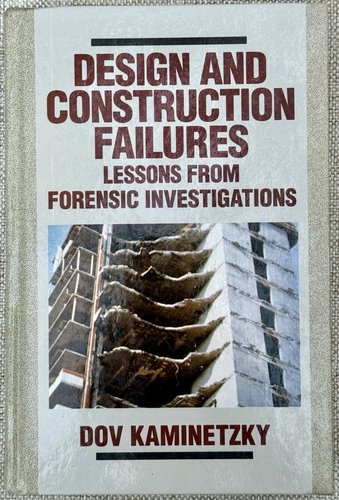 Design & Construction Failures : Lessons from Forensic Invest. Dov Kaminetzky VG