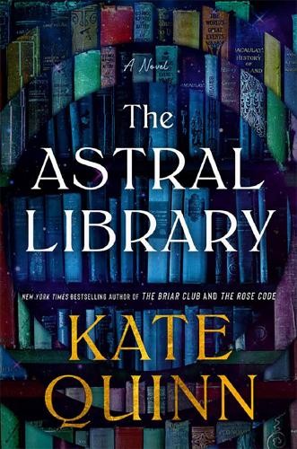 The Astral Library: A new fantastical adventure novel… by Quinn, Kate Hardback