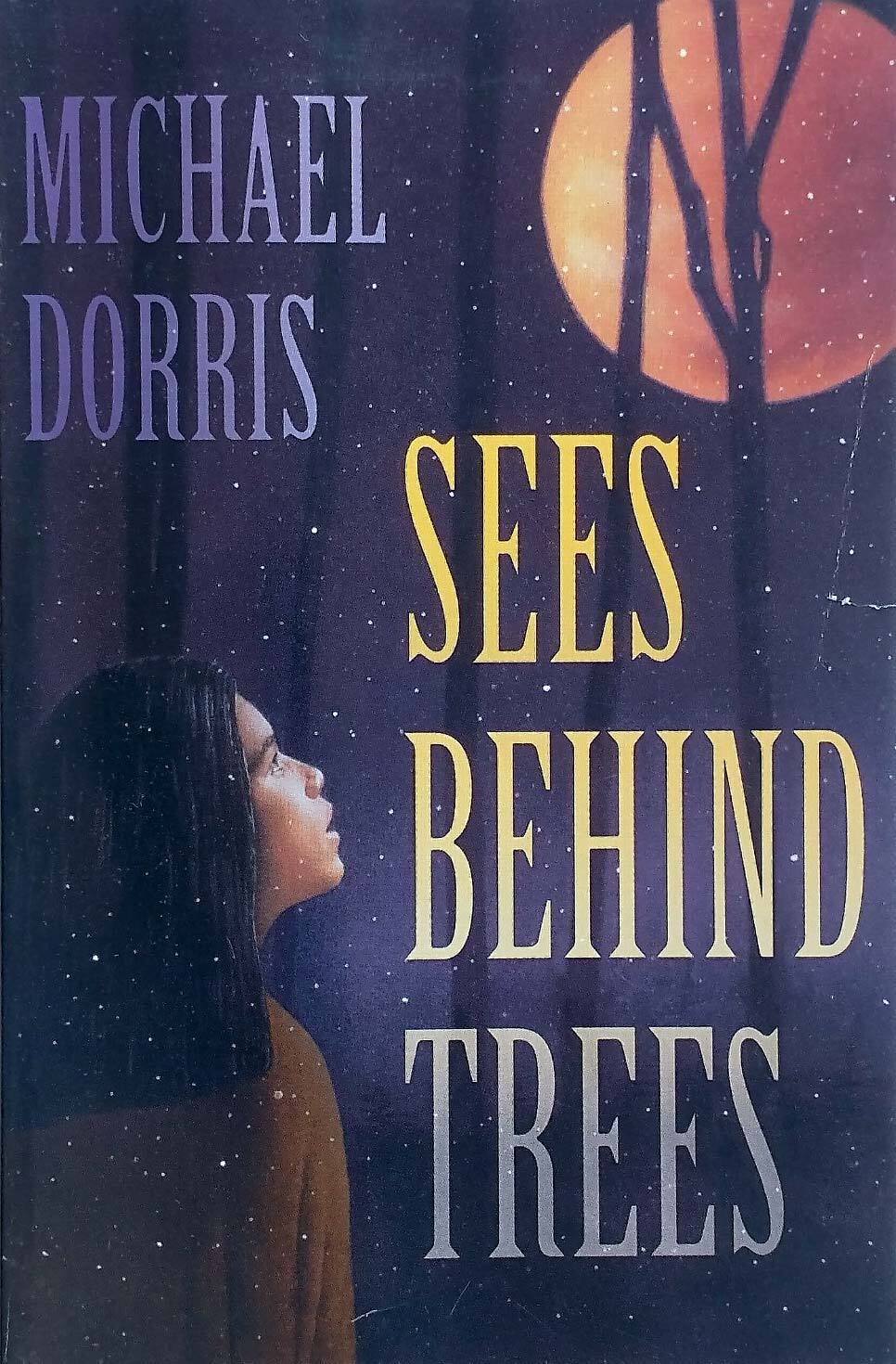 Sees Behind Trees by Michael Dorris / 1996 Juvenile Historical Novel