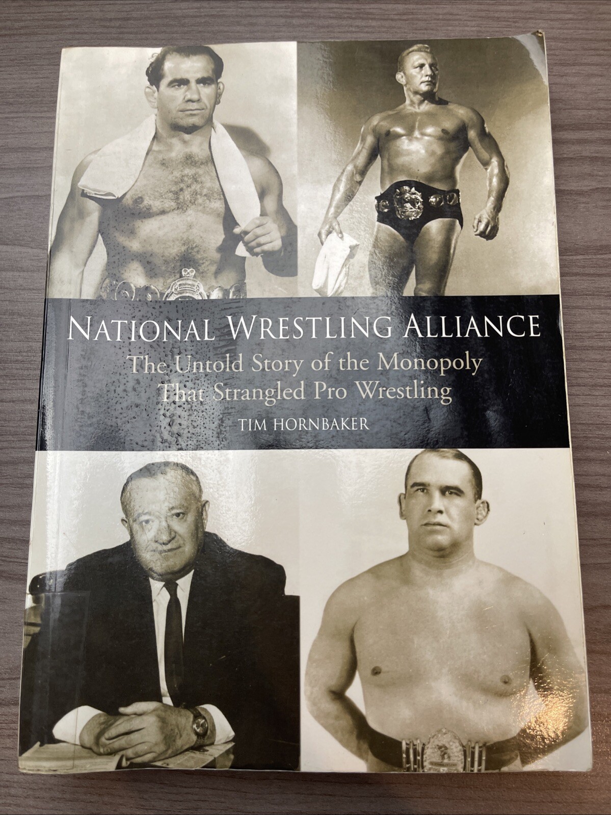 National Wrestling Alliance : The Untold Story of the Monopoly That Strangled…