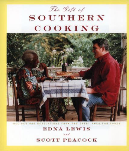The Gift of Southern Cooking: Recipes and Revelations from Two Great American Co