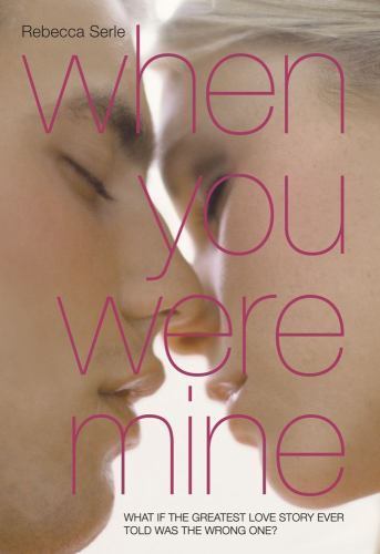 When You Were Mine – 1442433132, hardcover, Rebecca Serle