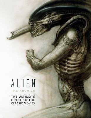 Alien: The Archive-The Ultimate Guide to the Classic Movies