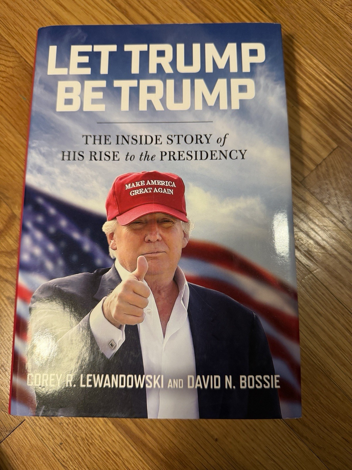 Center Street Let Trump Be Trump Book OS Blue Excellent First Edition Hardcover