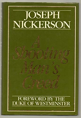 A Shooting Man’s Creed by Nickerson, Sir Joseph Hardback Book The Fast Free
