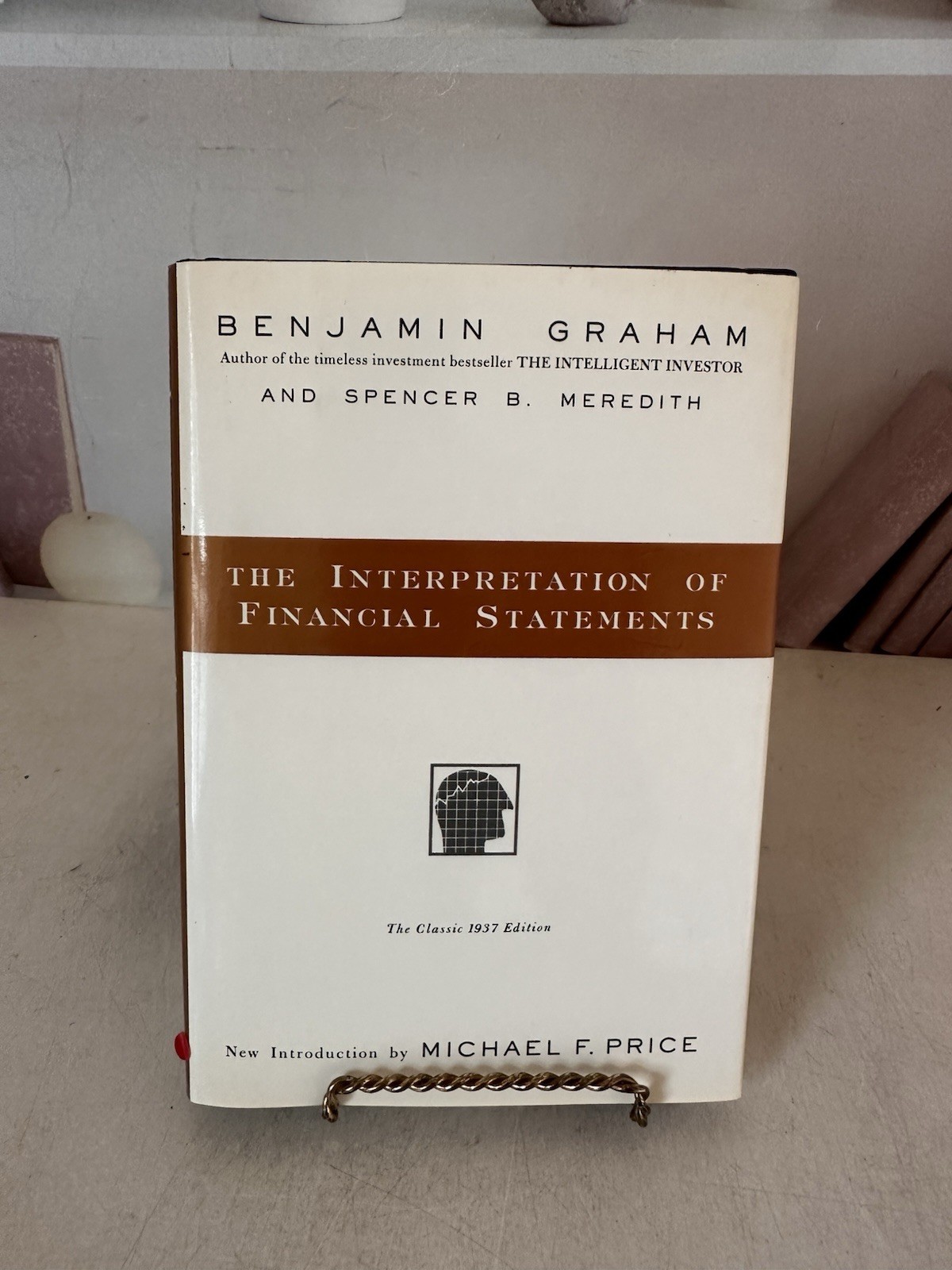 The Interpretation of Financial Statements, Spencer B. Meredith, Benjamin Graham