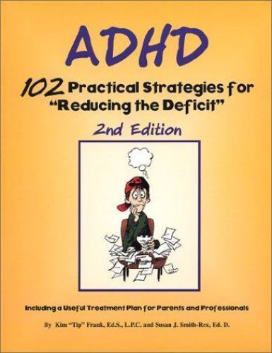 ADHD: 102 Practical Strategies for ‘Reducing the Deficit’ by Kim T. Frank