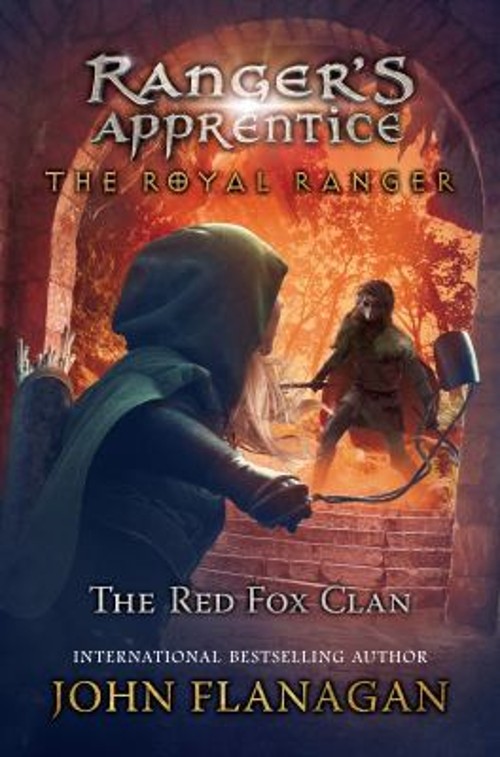 The Royal Ranger: the Red Fox Clan Hardcover John Flanagan