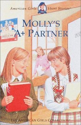 Molly’s A+ Partner (American Girls Short Stories) by Valerie Tripp; Philip Hood