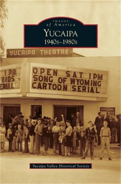Yucaipa: 1940s-1980s (Hardback or Cased Book)