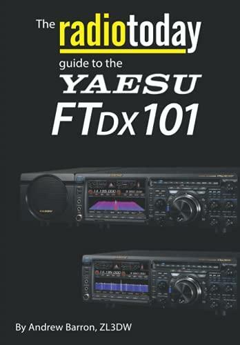 The Radio Today guide to the Yaesu FTDX101 (Radio Today guides)