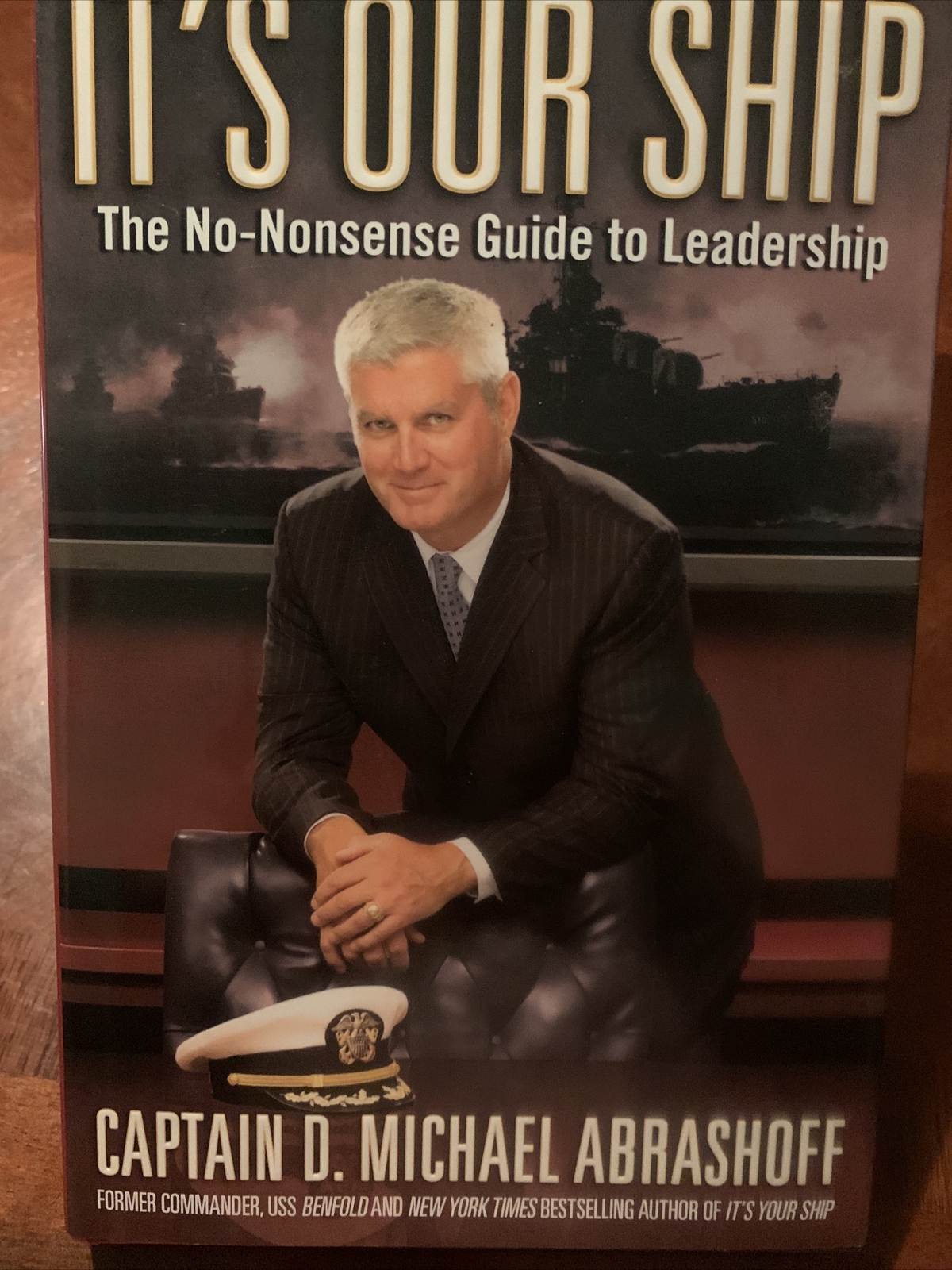 It’s Our Ship Hardcover Book by Captain D. Michael Abrashoff