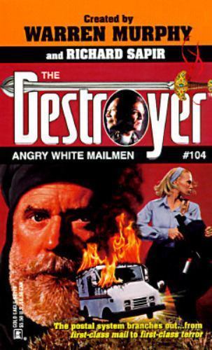Angry White Mailmen (The Destroyer, No 104) by Murphy & Sapir