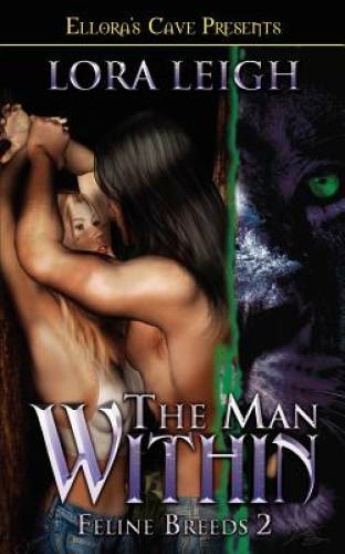 The Man Within (Feline Breeds, Book 2) – Paperback By Leigh, Lora – GOOD