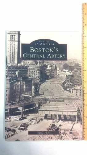 Boston’s Central Artery (MA) (Images – Paperback, by Yanni K. Tsipis – Very Good