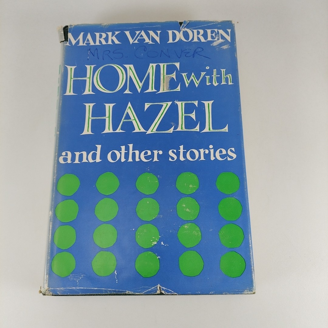 Home with Hazel and Other Stories Mark Van Doren 1957 HCDJ Harcourt Brace And Co