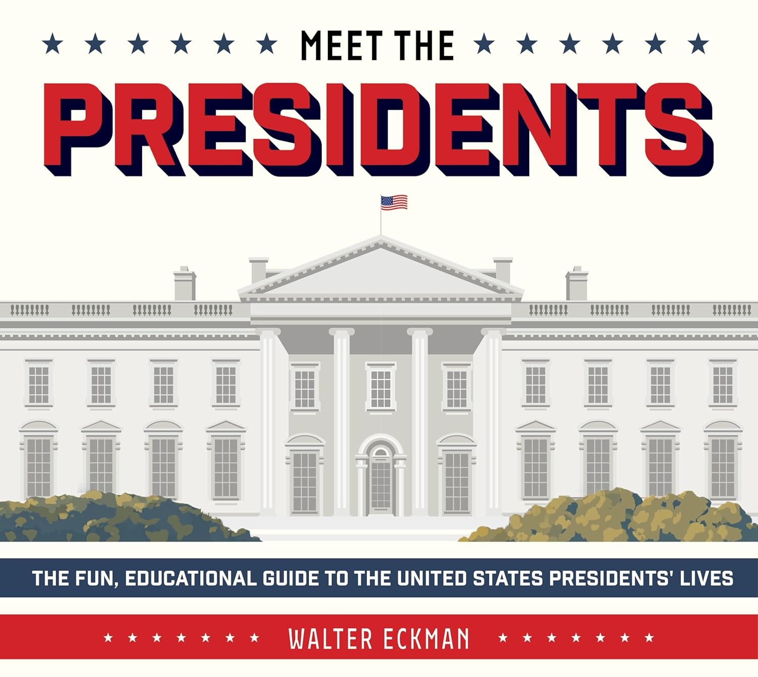 Meet the Presidents: USA 250th Birthday Special Edition: The Fun, Educ Hardcover