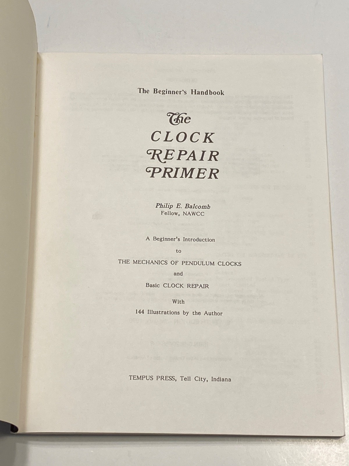 The Clock Repair Primer : The Beginner’s Handbook – 7th Ed. Philip Balcomb 1998