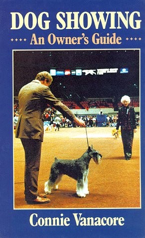 Dog Showing: An Owner’s Guide