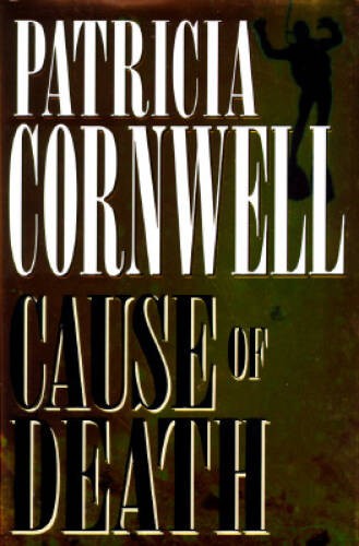 Cause of Death (Patricia Cornwell) – Hardcover By Cornwell, Patricia – GOOD