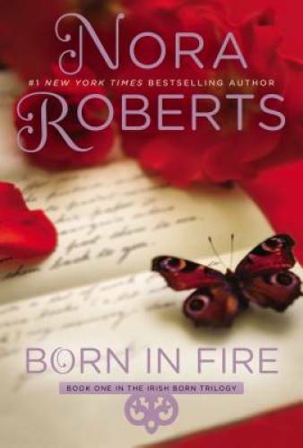 Born in Fire (Irish Born Trilogy) – Paperback By Roberts, Nora – GOOD