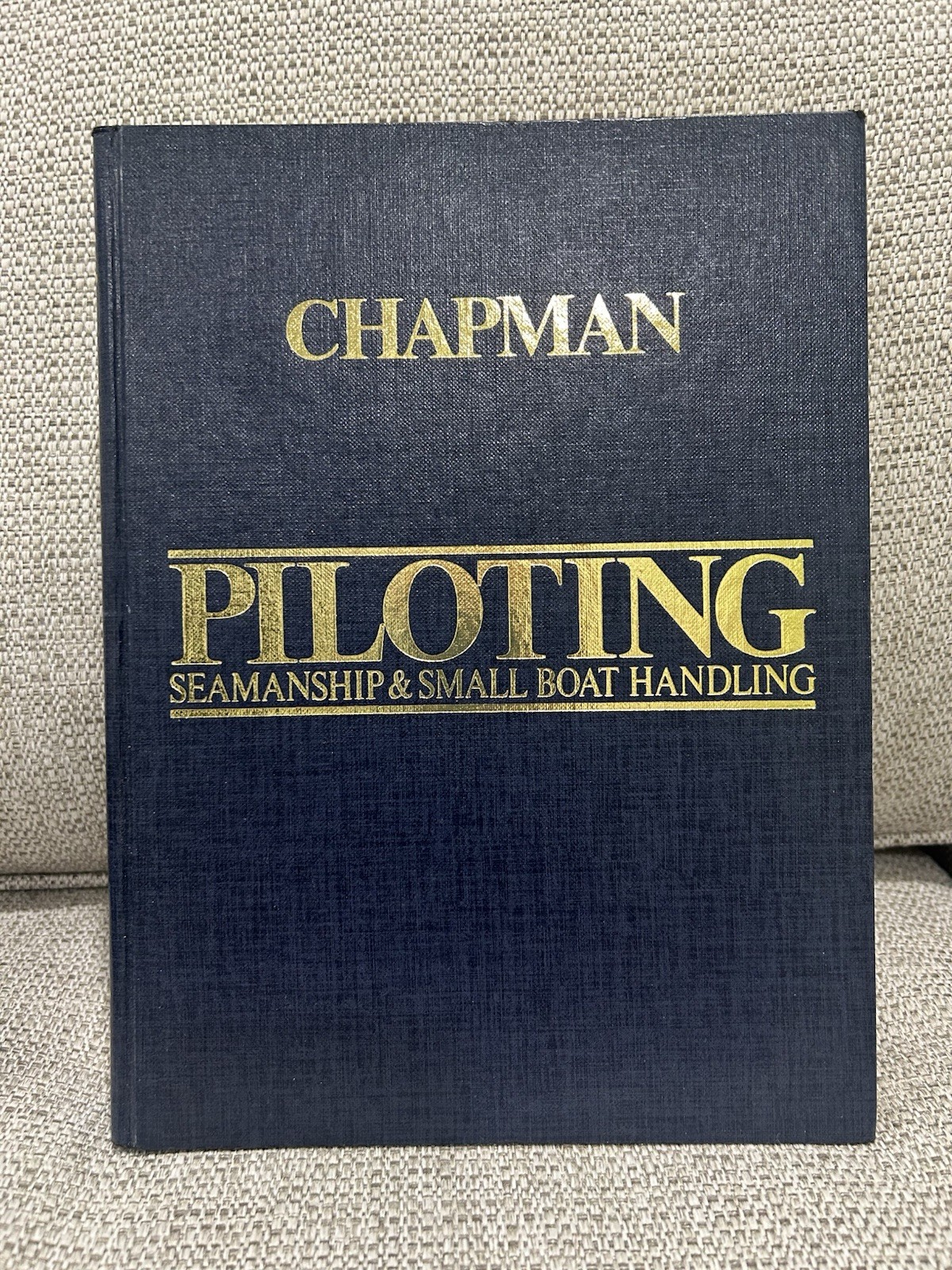 Chapman Piloting: Seamanship and Small Boat Handling Hardcover 55th Edition