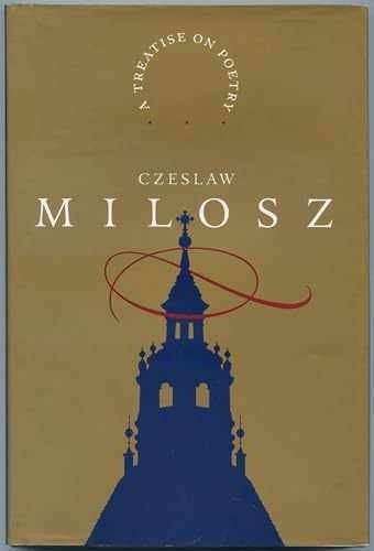 A Treatise on Poetry – Hardcover, by Czeslaw Milosz – Acceptable j