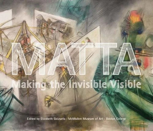 Roberto Matta Making the Invisible Visible Art Book Surrealism Hardcover OOP