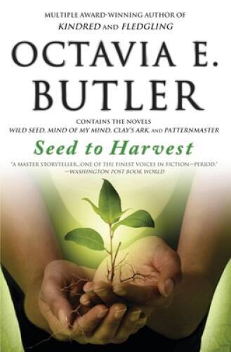Seed to Harvest – Paperback By Butler, Octavia E. – GOOD