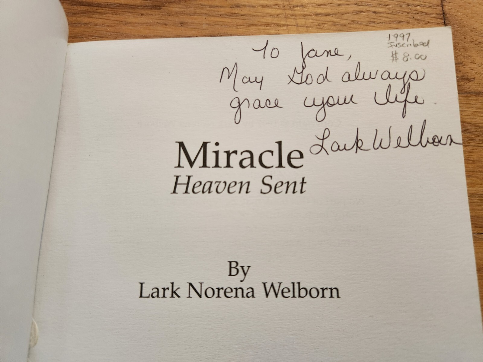 Lark Welborn SIGNED TWICE Miracle Heaven Sent The 700 Club First Edition COA