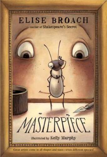 Masterpiece – Paperback By Broach, Elise – GOOD