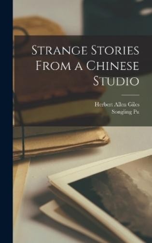 Herbert Allen Giles Songl Strange Stories From a Chinese (Hardback) (UK IMPORT)