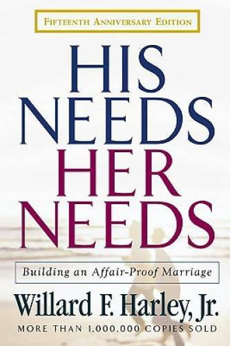 His Needs, Her Needs: Building an Affair-Proof Marriage Fifteenth An – VERY GOOD