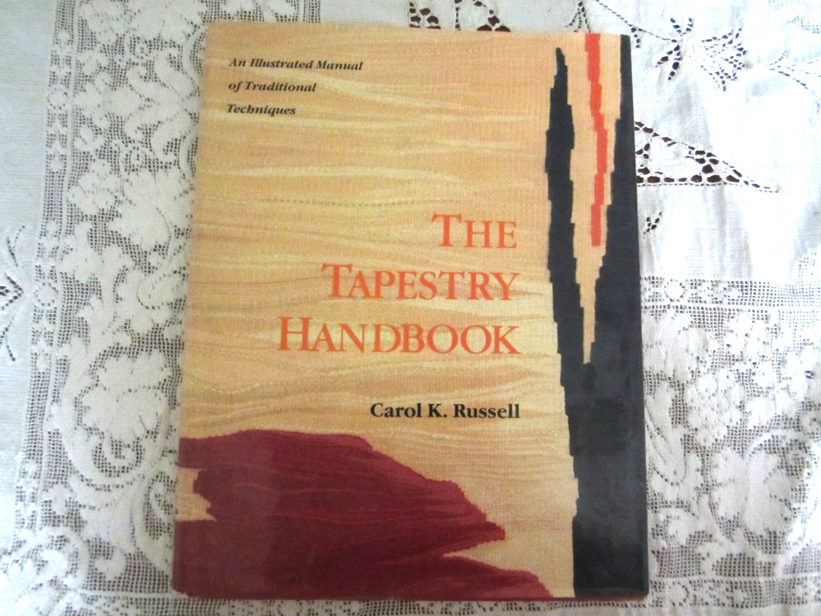 The Tapestry Handbook by Carol K Russell Hardback w/DustJacket 176 pages