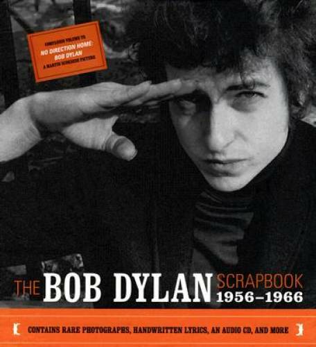 The Bob Dylan Scrapbook, 1956-1966 – Hardcover By Dylan, Bob – GOOD