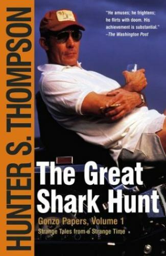 Great Shark Hunt 1ST Edition Gonzo Papers Volume 1 by Hunter S Thompson