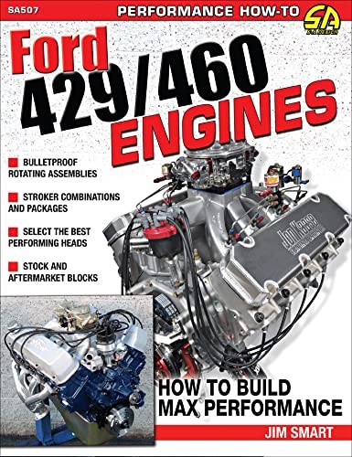 Ford 429/460 Engines: How to Build Max-Performance, Smart 9781613256046 New..
