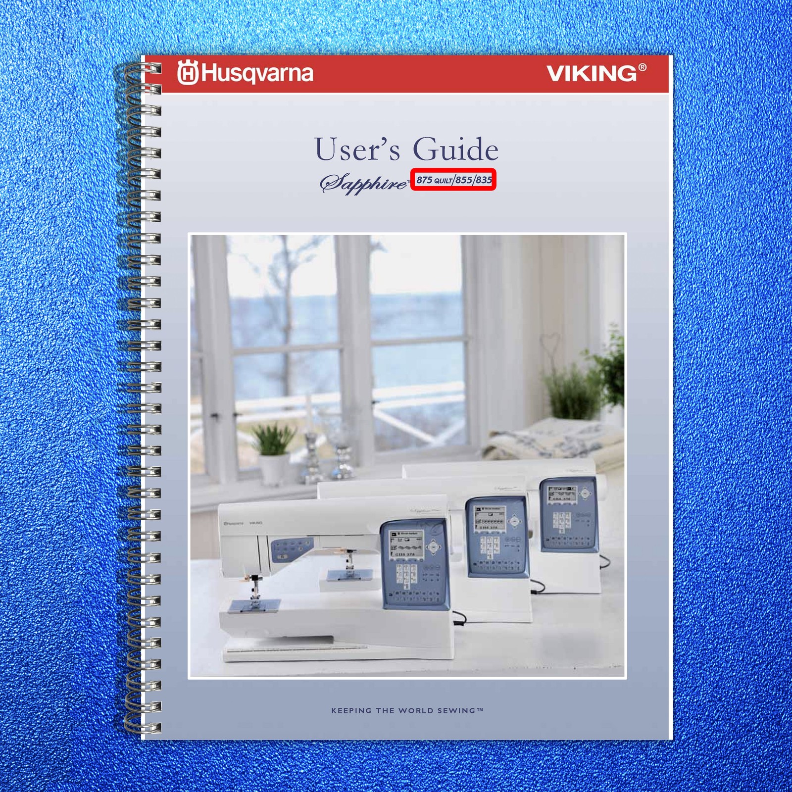 HUSQVARNA VIKING Sapphire 875Q 855 835 Quilt Users Guide Manual – WIRE BOUND