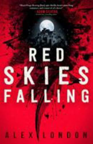 Red Skies Falling; The Skybound Saga, 2 – hardcover, Alex London, 0374306842