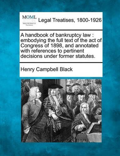 Henry Campbell Black A Handbook of Bankruptcy Law (Paperback) (UK IMPORT)