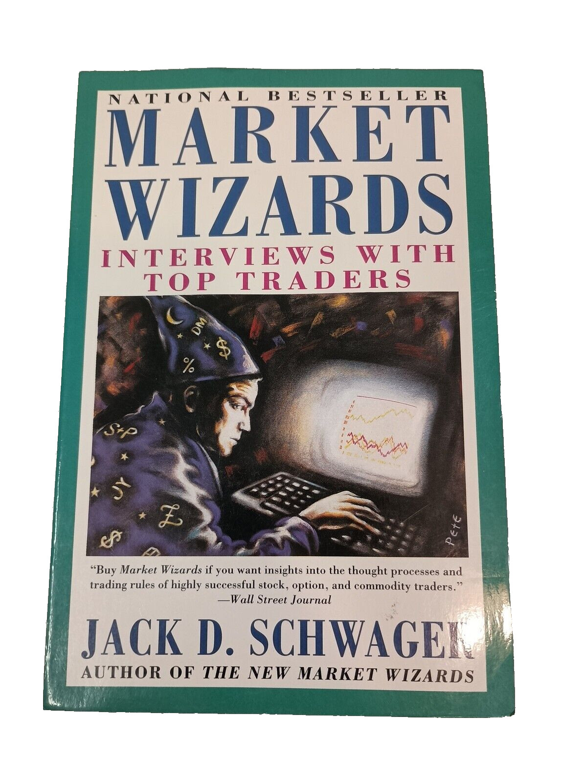 Market Wizards : Interviews with Top Traders Jack D., Schwager, J