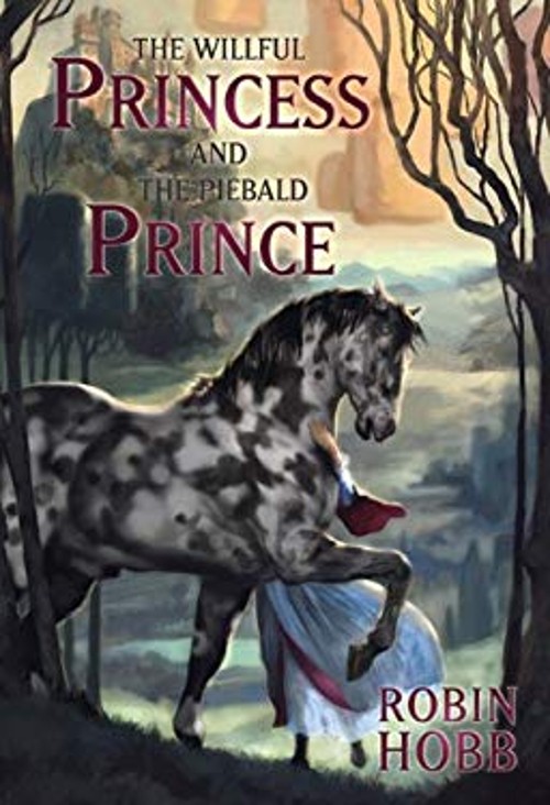 The Willful Princess and the Piebald Prince Hardcover Robin Hobb
