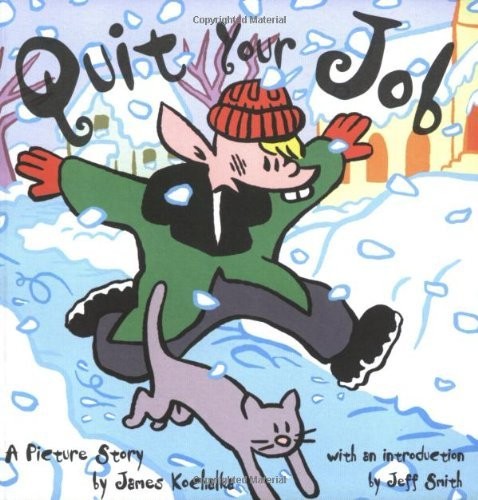 Quit Your Job – paperback Smith, Jeff|Kochalka, James