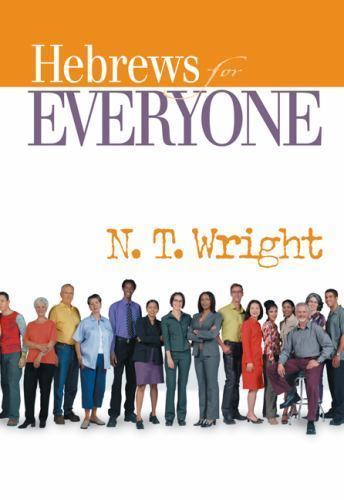 Hebrews for Everyone by Wright, N. T.