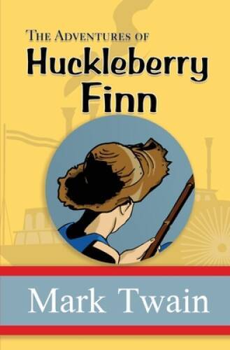 The Adventures of Huckleberry Finn – The Original, Unabridged, and U – VERY GOOD