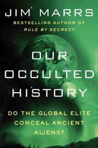 Our Occulted History: Do the Global Elite Conceal Ancient Aliens? – GOOD